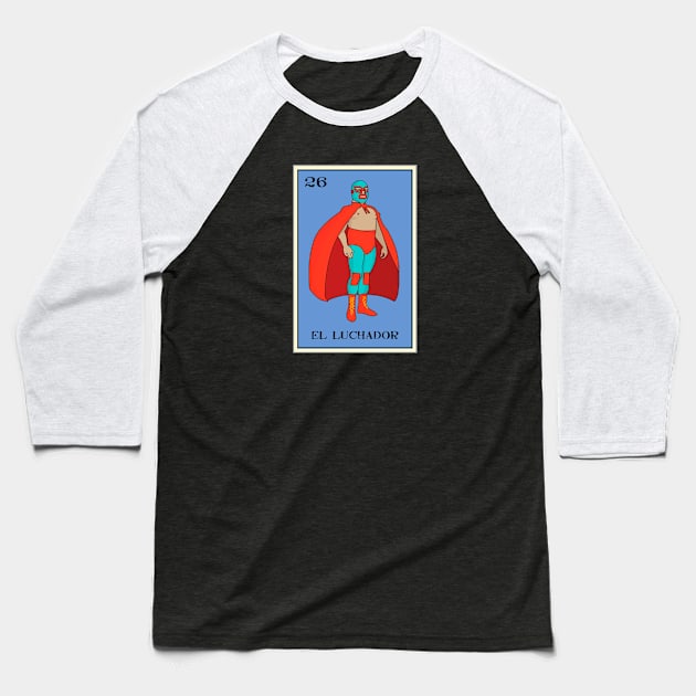 El Luchador Ver. 2 Loteria Baseball T-Shirt by Zacharys Harris